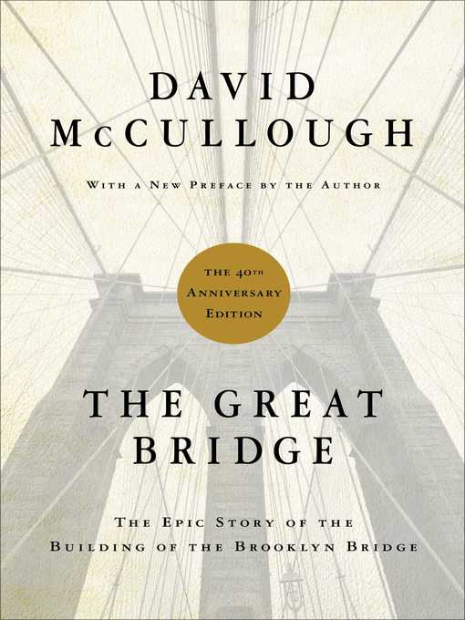 Title details for The Great Bridge by David McCullough - Wait list
